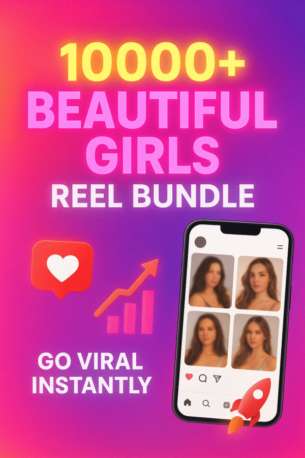 🔥 10000+ Hot Girls Reel Bundle